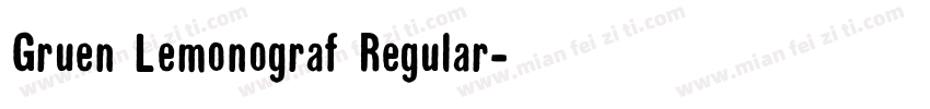 Gruen Lemonograf Regular字体转换